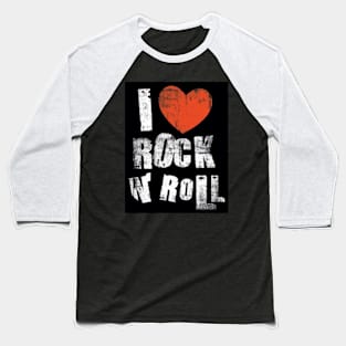 I Love Rock And Roll Baseball T-Shirt